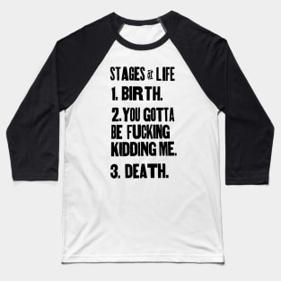The Stages of Life Baseball T-Shirt